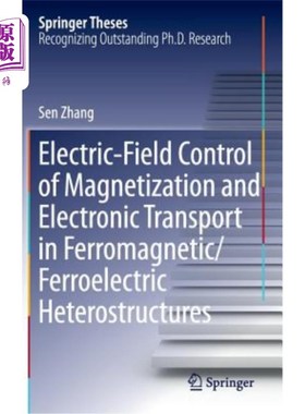 海外直订Electric-Field Control of Magnetization and Electronic Transport in Ferromagneti 铁磁/铁电异质结构中磁化和