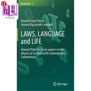 海外直订Laws, Language and Life: Howard Pattee's Classic Papers on the Physics of Symbol 法律，语言和生活:霍华德·帕