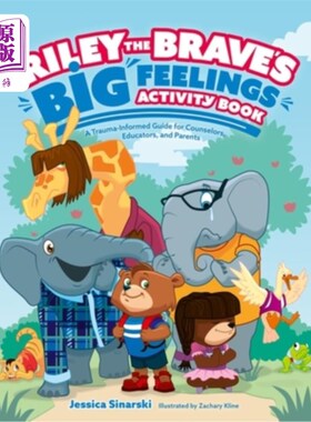海外直订Riley the Brave's Big Feelings Activity Book: A Trauma-Informed Guide for Counse 莱利勇敢的大情感活动手册:
