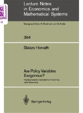 海外直订Are Policy Variables Exogenous?: The Econometric Implications of Learning While  政策变量是外生的吗?:学习最