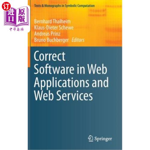 海外直订Correct Software in Web Applications and Web Services Web应用程序和Web服务中的正确软件