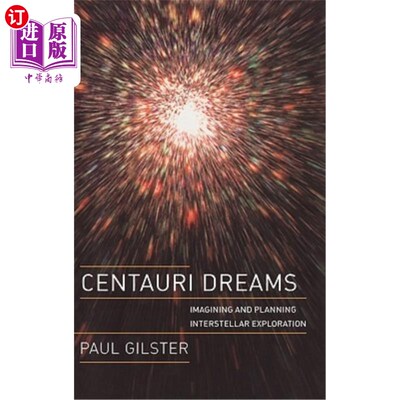 海外直订Centauri Dreams: Imagining and Planning Interstellar Exploration 半人马座梦想：想象和计划星际探索