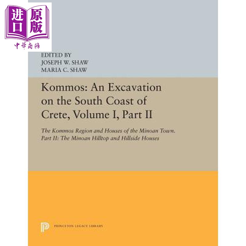 预售 科莫斯岛 克里特岛南海岸的发掘 卷一 第二部分 Kommos Joseph W Shaw【中商原版】