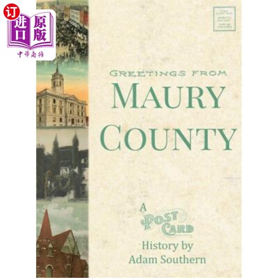 海外直订Greetings from Maury County: A Postcard History 来自莫里县的问候：明信片历史
