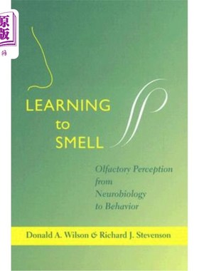 海外直订医药图书Learning to Smell: Olfactory Perception from Neurobiology to Behavior 学习嗅觉：从神经生物学到行为