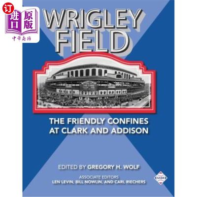 海外直订Wrigley Field: The Friendly Confines at Clark and Addison 瑞格利球场:克拉克和艾迪生的友好界限