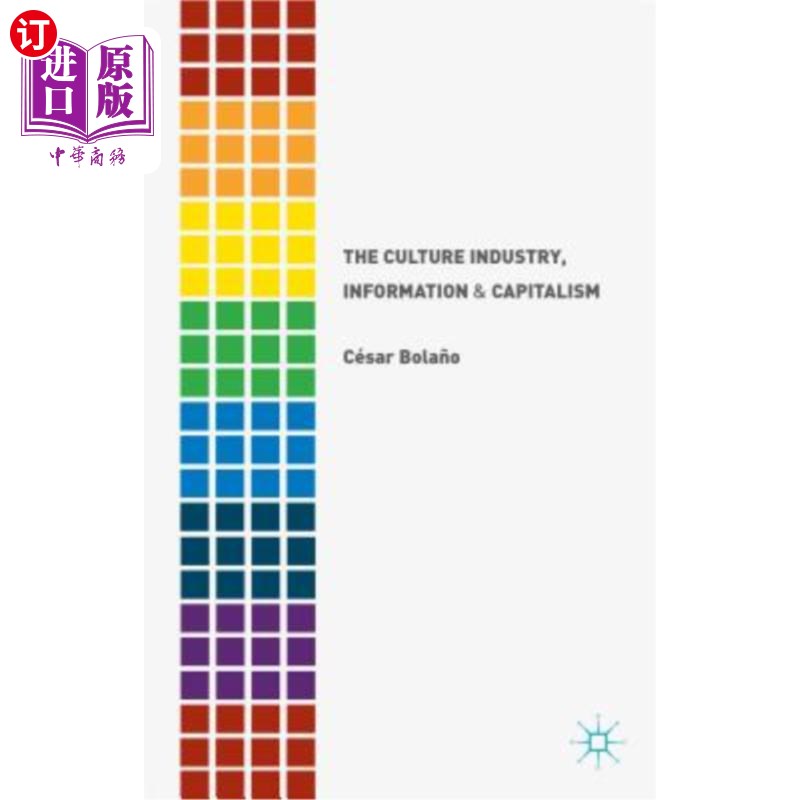 海外直订The Culture Industry, Information and Capitalism 文化产业、信息与资本主义