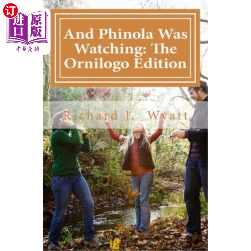 海外直订And Phinola Was Watching: The Ornilogo Edition 菲诺拉在看:奥尼洛戈版