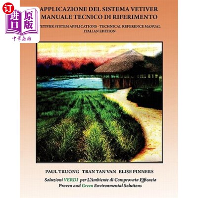 海外直订Applicazione Del Sistema Vetiver Manuale Tecnico Di Riferimento: Vetiver System  Vetiver系统技