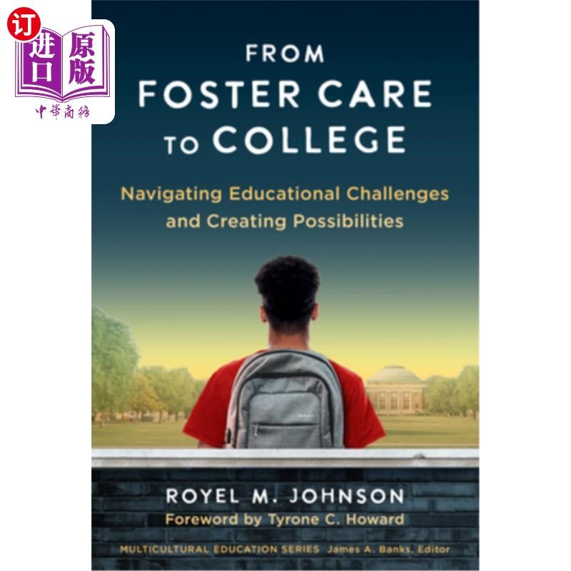 海外直订From Foster Care to College: Navigating Educational Challenges and Creating Poss 从寄养到大学：应对教育挑战
