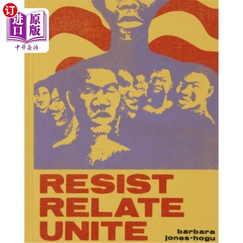 海外直订Barbara Jones-Hogu: Resist, Relate, Unite 芭芭拉·琼斯：抵抗，联系，团结