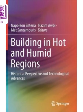 海外直订Building in Hot and Humid Regions: Historical Perspective and Technological Adva 湿热地区的建筑：历史展望与