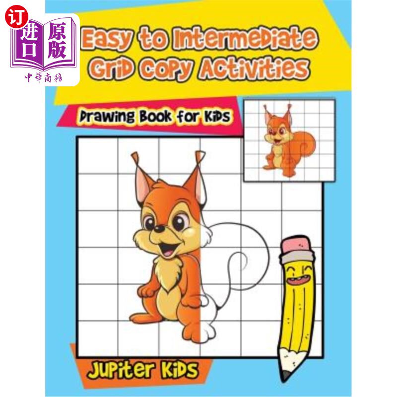 海外直订Easy to Intermediate Grid Copy Activities: Drawing Book for Kids 简单到中间的网格复制活动：儿童画册