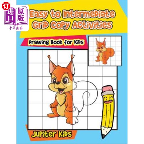 海外直订Easy to Intermediate Grid Copy Activities: Drawing Book for Kids 简单到中间的网格复制活动：儿童画册