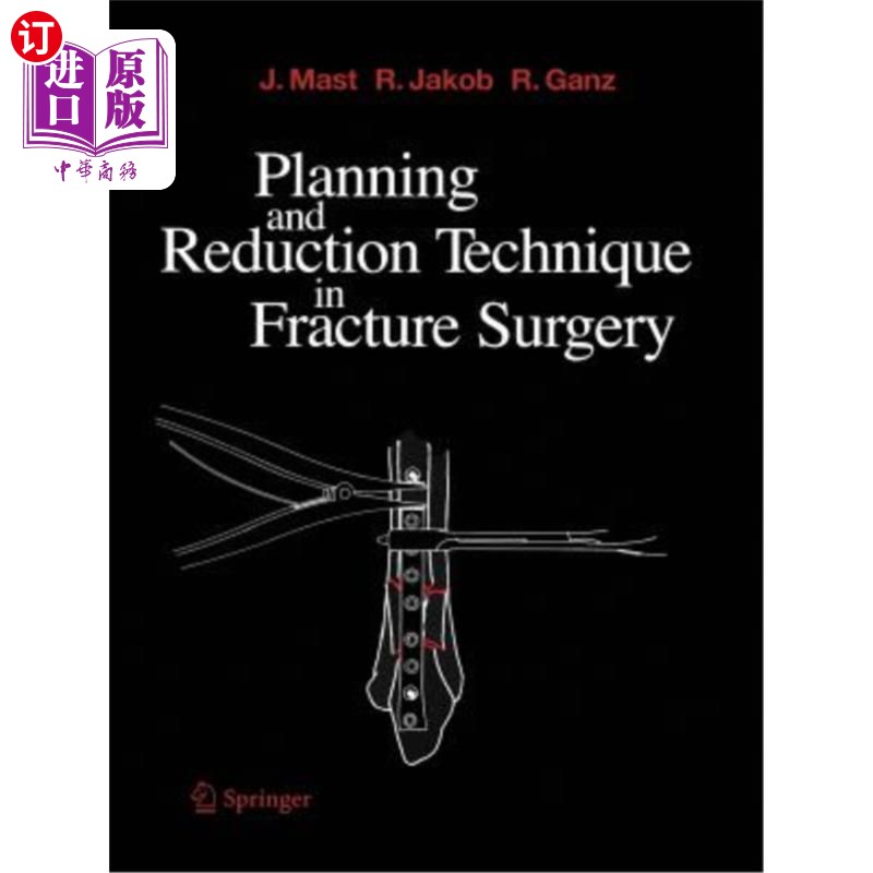 海外直订医药图书Planning and Reduction Technique in Fracture Surgery 骨折手术中的计划复位技术