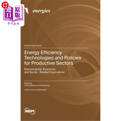 海外直订Energy Efficiency Technologies and Policies for Productive Sectors: Environmenta 生产部门的能源效率技术和政