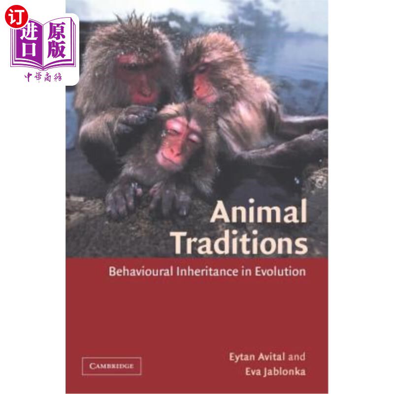 海外直订Animal Traditions: Behavioural Inheritance in Evolution 动物传统：进化中的行为遗传