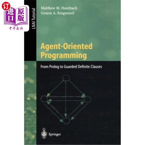 海外直订Agent-Oriented Programming: From PROLOG to Guarded Definite Clauses 面向智能体编程:从PROLOG到有保护的定子句