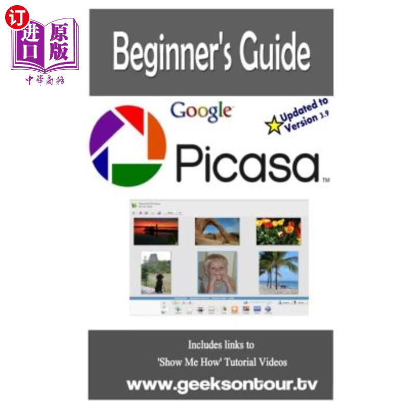 海外直订Picasa 3.9 Beginner's Guide: Managing Digital Pictures on your Computer Picasa 3.9初学者指南：管理计算机上