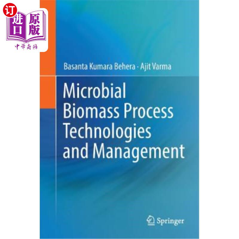 海外直订医药图书Microbial Biomass Process Technologies and Management 微生物生物质加工技术与管理