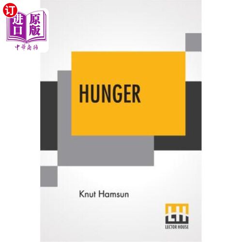海外直订Hunger: Translated From The Norwegian By George Egerton With An Introduction By  饥饿：从挪威翻译乔治埃格顿