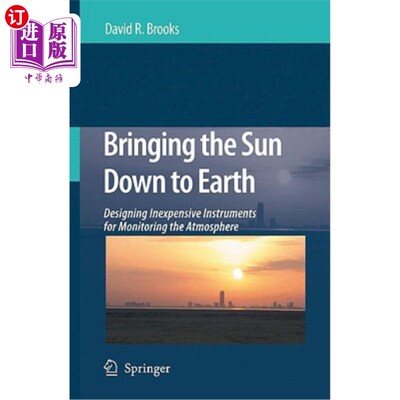 海外直订Bringing the Sun Down to Earth: Designing Inexpensive Instruments for Monitoring 《把太阳带到地球:设计廉价