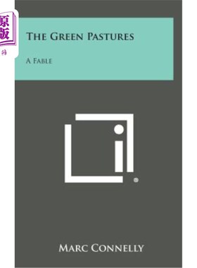 海外直订The Green Pastures: A Fable 绿色牧场：寓言