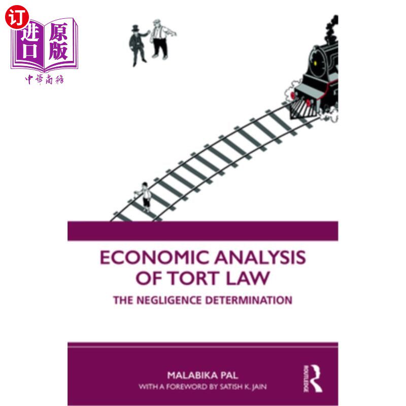 海外直订Economic Analysis of Tort Law: The Negligence Determination 侵权行为法的经济学分析
