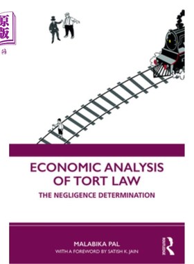海外直订Economic Analysis of Tort Law: The Negligence Determination 侵权行为法的经济学分析