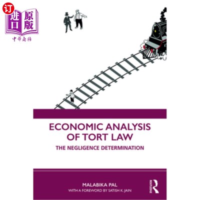 海外直订Economic Analysis of Tort Law: The Negligence Determination 侵权行为法的经济学分析