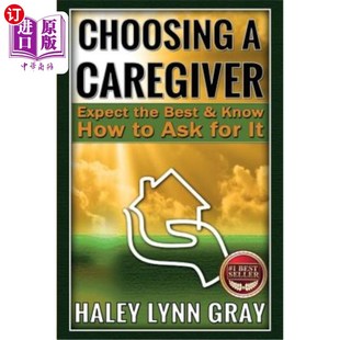the Know Expect 知道如何要求 海外直订Choosing for Best Caregiver How and 选择护理者：期待最好 Ask