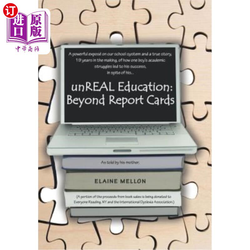 海外直订Unreal Education: Beyond Report Cards: A Powerful Expose on Our School System an 虚幻教育:超越成绩单:对我
