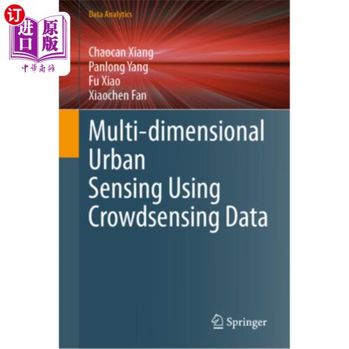 海外直订Multi-Dimensional Urban Sensing Using Crowdsensing Data 基于众感数据的多维城市感知