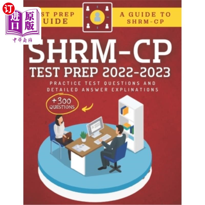 海外直订SHRM-CP Test Prep 2022-2023: +300 Practice Test Questions & Detailed Answer Expl SHRM-CP Te