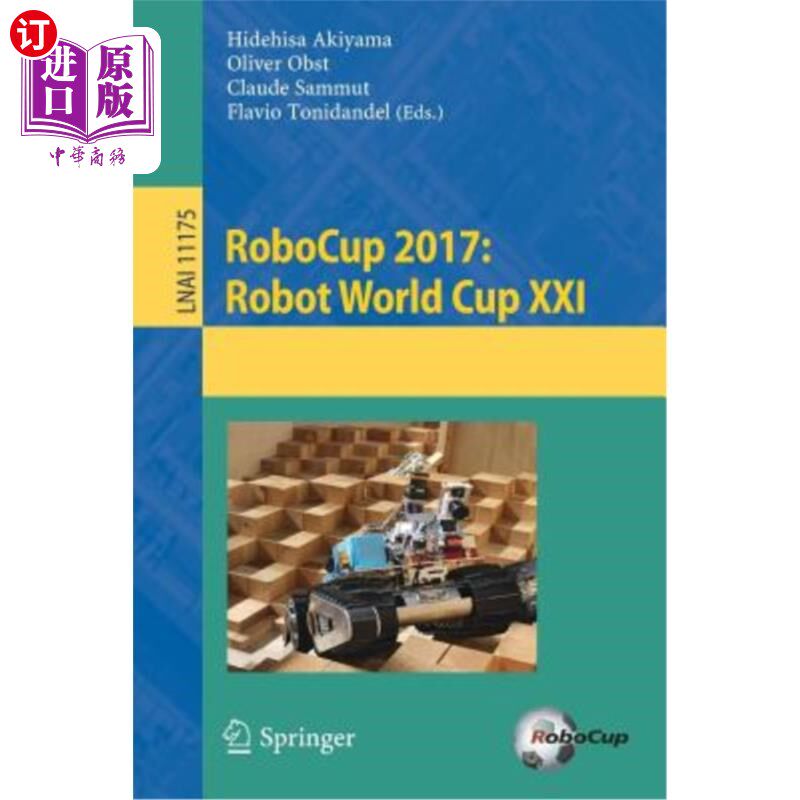 海外直订Robocup 2017: Robot World Cup XXI 2017年机器人杯：第二十一届机器人世界杯