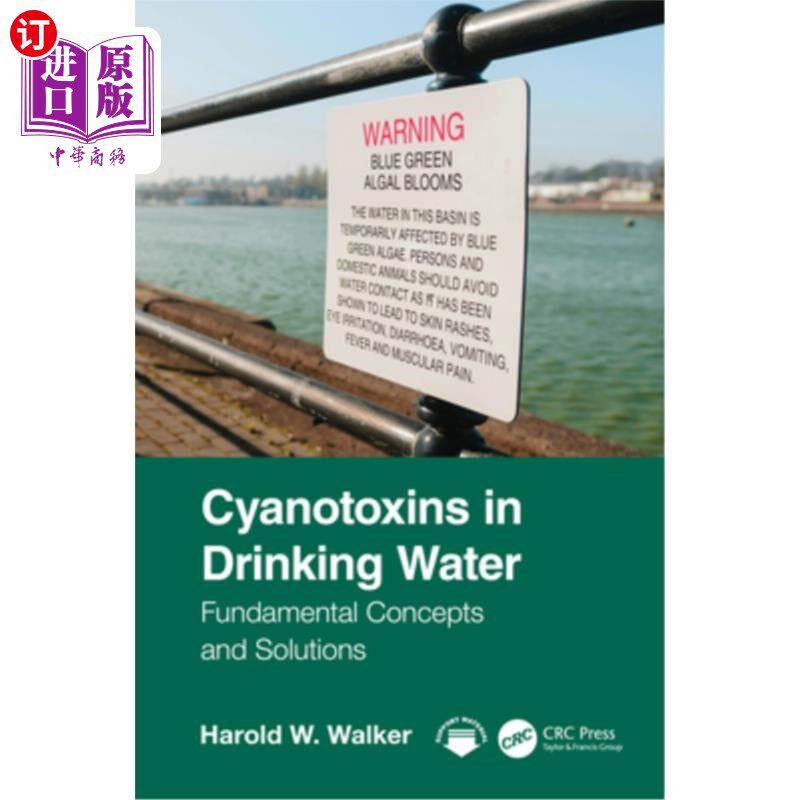海外直订Cyanotoxins in Drinking Water: Fundamental Concepts and Solutions 饮用水中的蓝藻毒素：基本概念和解决方案