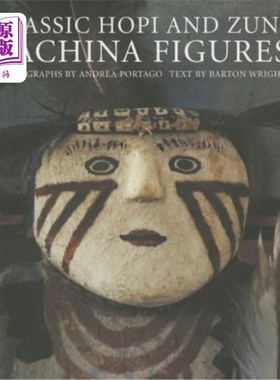 海外直订Classic Hopi and Zuni Kachina Figures 经典的霍皮人和祖尼克钦纳人