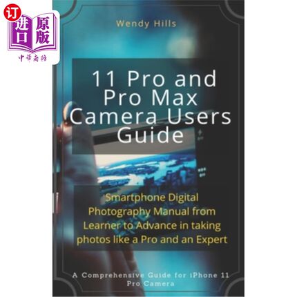 海外直订iPhone 11 Pro and Pro Max Camera Users Guide: Smartphone Digital Photography Man iPhone 11