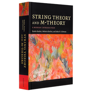 弦论和M理论导论 英文原版 String Theory and M-Theory Katrin Becker【中商原版】