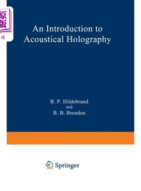 海外直订An Introduction to Acoustical Holography 声全息简介
