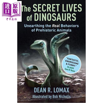 预售 恐龙的秘密生活 揭开史前动物的真实行为 迪安 洛马克斯 英文原版 The Secret Lives Dean R Lomax【中商原版】