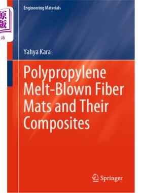 海外直订Polypropylene Melt-Blown Fiber Mats and Their Composites 聚丙烯熔喷纤维垫及其复合材料