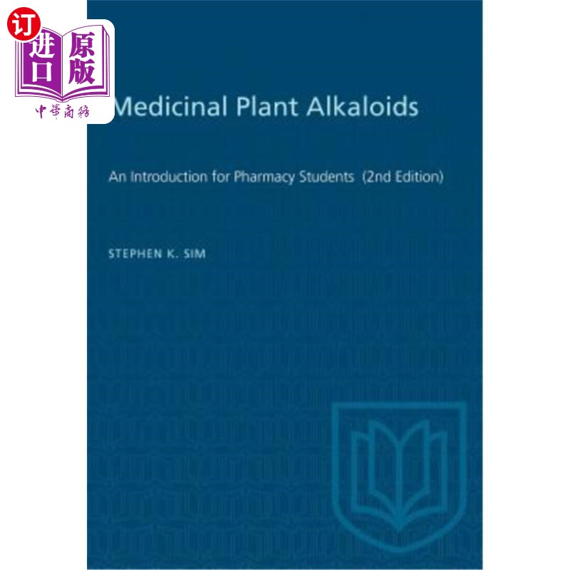 海外直订医药图书Medicinal Plant Alkaloids: An Introduction for Pharmacy Students (2nd Edition) 药用植物生物碱:药学