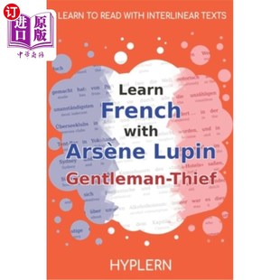 English 中 Arsène Thief Interlinear Gentleman with Lupin 学习法语Arsène卢平绅士小偷 海外直订Learn French
