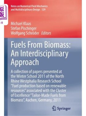 海外直订Fuels from Biomass: An Interdisciplinary Approach: A Collection of Papers Presen 生物燃料：跨学科方法：北莱