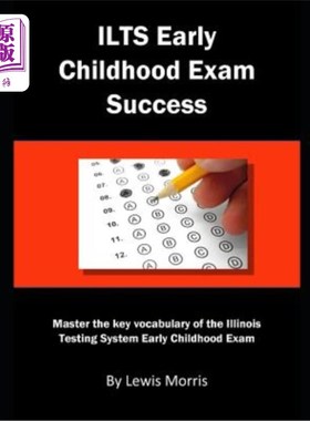 海外直订Ilts Early Childhood Exam Success: Master the Key Vocabulary of the Illinois Tes Ilts幼儿考试成功：掌握伊利