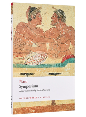 Symposium (Oxford World's Classics) 英文原版 牛津世界经典系列：柏拉图会饮篇 Plato【中商原版】