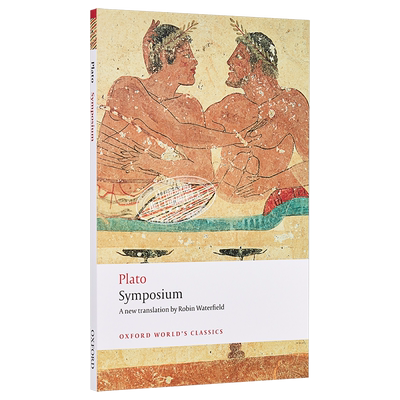 Symposium (Oxford World's Classics) 英文原版 牛津世界经典系列：柏拉图会饮篇 Plato【中商原版】