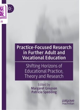 海外直订Practice-Focused Research in Further Adult and Vocational Education: Shifting Ho 成人和职业教育的实践性研究:教