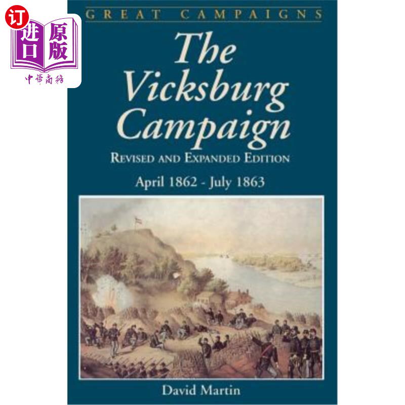 海外直订Vicksburg Campaign: April 1862 - July 1863 维克斯堡战役:1862年4月- 1863年7月